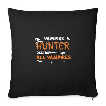 Chasseur de vampires Détruisez tous les vampires - Housse de coussin décorative 45 x 45 cm - noir - Devant