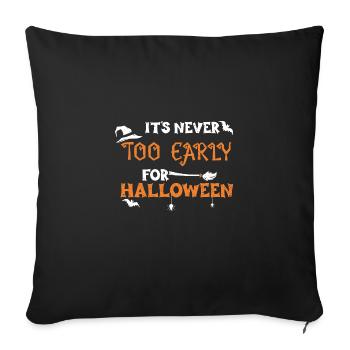 Il n’est jamais trop tôt pour Halloween - Housse de coussin décorative 45 x 45 cm - noir - Devant