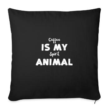 Coffee Is My Spirit Animal - Sofa pillowcase 17,3'' x 17,3'' (45 x 45 cm) - black - Front