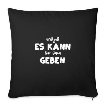 Grillgott Es Kann Nur Einen Geben - Sofakissenbezug 45 x 45 cm - Schwarz - Vorne