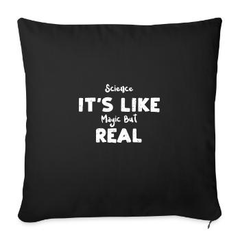 Science It's Like Magic But Real - Sofa pillowcase 17,3'' x 17,3'' (45 x 45 cm) - black - Front