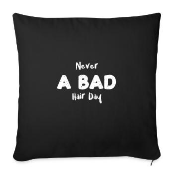Never A Bad Hair Day - Hair - Sofa pillowcase 17,3'' x 17,3'' (45 x 45 cm) - black - Front