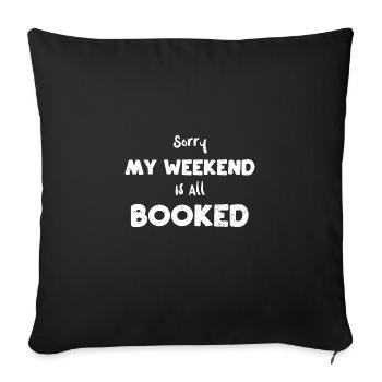 Désolé mon week-end est réservé - Housse de coussin décorative 45 x 45 cm - noir - Devant