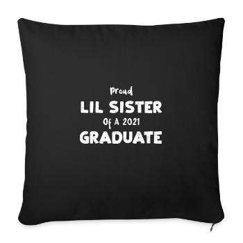 Proud Lil Sister Of A 2021 Graduate - Sofa pillowcase 17,3'' x 17,3'' (45 x 45 cm) - black - Front