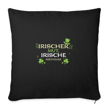 Irischer Mut, irische Abenteuer - Sofakissenbezug 45 x 45 cm - Schwarz - Vorne