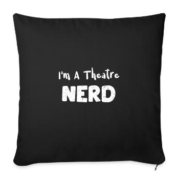 I’m A Theatre Nerd - Musique - Housse de coussin décorative 45 x 45 cm - noir - Devant