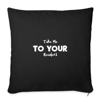 Take Me To Your Readers - Reading - Sofa pillowcase 17,3'' x 17,3'' (45 x 45 cm) - black - Front