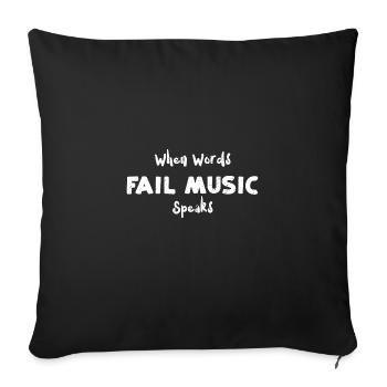 When Words Fail Music Speaks - Sofakissenbezug 45 x 45 cm - Schwarz - Vorne