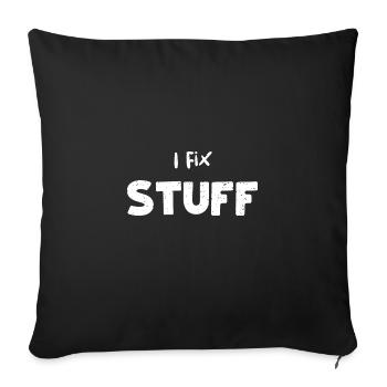 I Fix Stuff - Mechanic - Sofakissenbezug 45 x 45 cm - Schwarz - Vorne