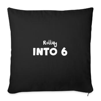 Rolling Into 6 - Birthday - Sofakissenbezug 45 x 45 cm - Schwarz - Vorne