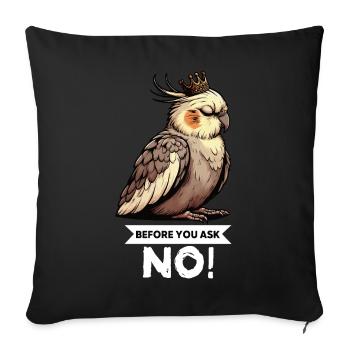 Before You Ask No Cockatiel Cockatiel - Sofa pillowcase 17,3'' x 17,3'' (45 x 45 cm) - black - Front