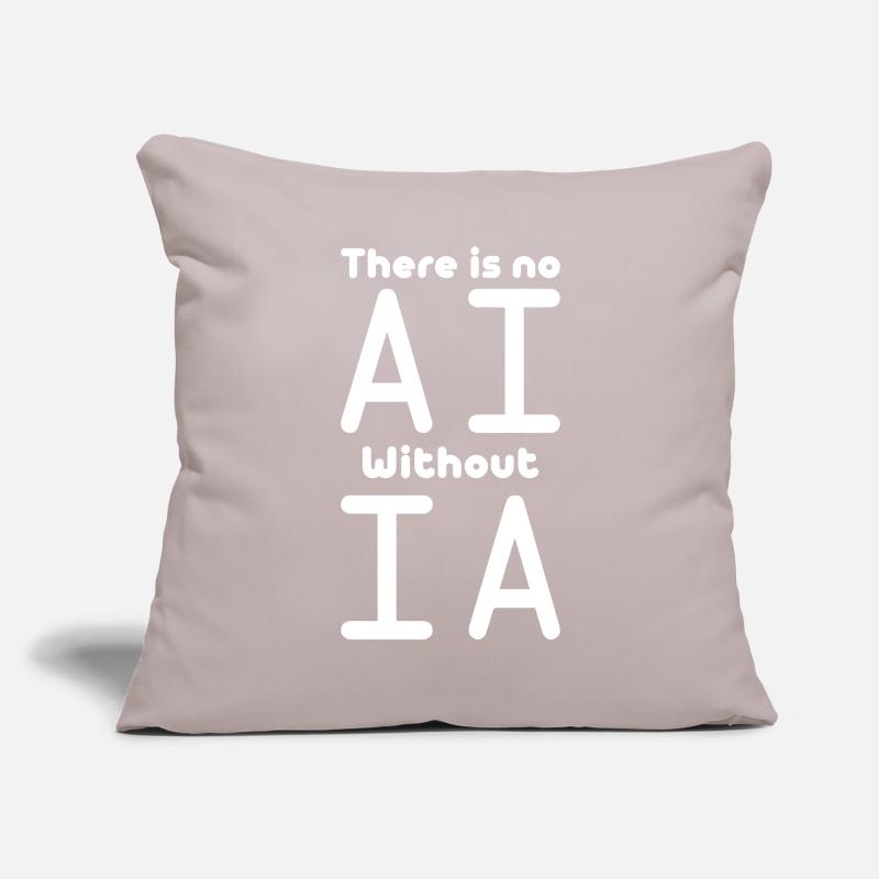 No AI Without IA Artificial Intelligence Machine Sofa pillowcase 17,3'' x 17,3'' (45 x 45 cm)