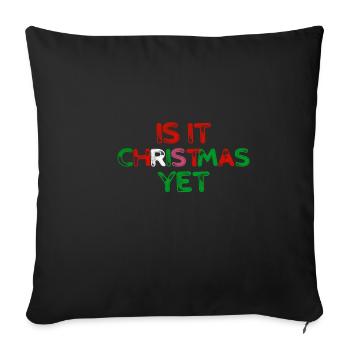 Is it still Christmas? - Gift - Sofa pillowcase 17,3'' x 17,3'' (45 x 45 cm) - black - Front