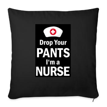 Krankenschwester Drop your Pants Im a nurse poster - Sofakissenbezug 45 x 45 cm - Schwarz - Vorne