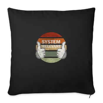 Systemrelevant Krise Unverzichtbar Pandemie - Sofakissenbezug 45 x 45 cm - Schwarz - Vorne