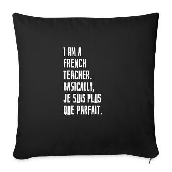 I Am A French Teacher - Sofa pillowcase 17,3'' x 17,3'' (45 x 45 cm) - black - Front