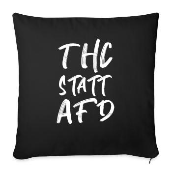 THC statt AFD Politik Spruch Bundestagswahl Wahl - Sofakissenbezug 45 x 45 cm - Schwarz - Vorne