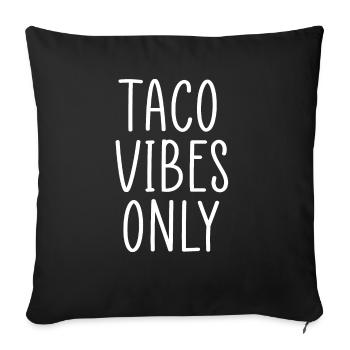 taco vibes only - Sofa pillowcase 17,3'' x 17,3'' (45 x 45 cm) - black - Front