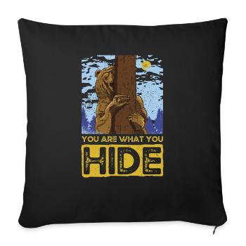 You Are What You Hide. Bear Design Forest Gift - Sofa pillowcase 17,3'' x 17,3'' (45 x 45 cm) - black - Front