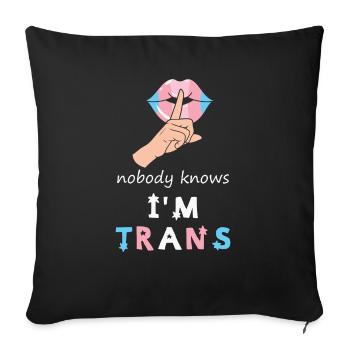 LBGT Flag Gay Pride Human Personne ne sait que je suis Trans - Housse de coussin décorative 45 x 45 cm - noir - Devant