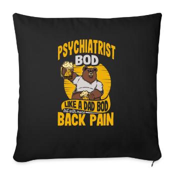 Psychiatrist Bod Like A Dad Bod Funny Psychiatry - Sofa pillowcase 17,3'' x 17,3'' (45 x 45 cm) - black - Front