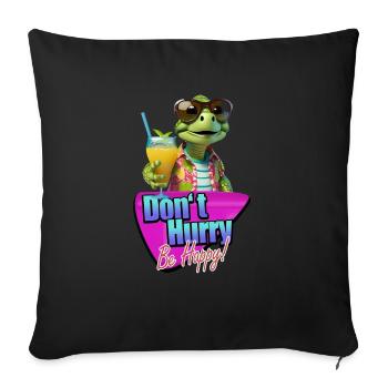Don't Hurry Be Happy niedliche kleine Schildkröte - Sofakissenbezug 45 x 45 cm - Schwarz - Vorne