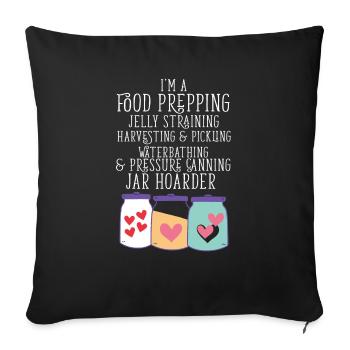 Jar Hoarder Homesteady Quote Jam Maker Food - Sofa pillowcase 17,3'' x 17,3'' (45 x 45 cm) - black - Front