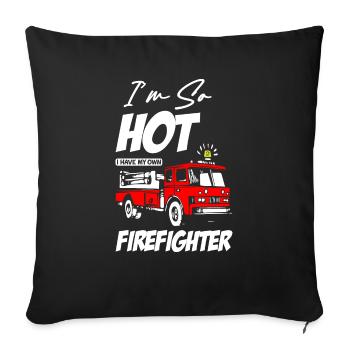 Drôle Je suis si chaud que j’ai mon propre incendie de pompier - Housse de coussin décorative 45 x 45 cm - noir - Devant
