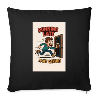 Running Late Is My Cardio Design - Sofa pillowcase 17,3'' x 17,3'' (45 x 45 cm) - black - Front