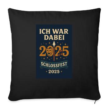 Ich war dabei - Schlossfest 2025 - Sofakissenbezug 45 x 45 cm - Schwarz - Vorne