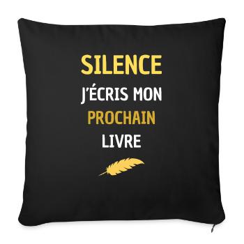 SILENCE J'ECRIS MON PROCHAIN LIVRE - Housse de coussin décorative 45 x 45 cm - noir - Devant