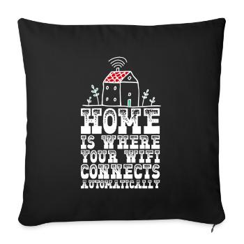 Home is where your wifi connects automatically - Sofakissenbezug 45 x 45 cm - Schwarz - Vorne