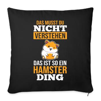 Nagetier Hamsterbesitzer Hamster - Sofakissenbezug 45 x 45 cm - Schwarz - Vorne