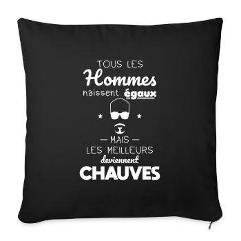 Hommes naissent égaux meilleurs deviennent chauves - Housse de coussin décorative 45 x 45 cm - noir - Devant