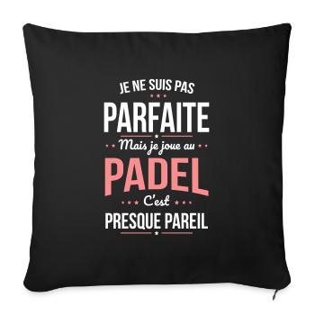 Je ne suis pas parfaite mais je joue au padel - Housse de coussin décorative 45 x 45 cm - noir - Devant
