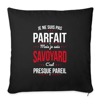 Je ne suis pas parfait mais je suis Savoyard - Housse de coussin décorative 45 x 45 cm - noir - Devant