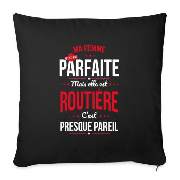 Ma femme n'est pas parfaite mais elle est routière - Housse de coussin décorative 45 x 45 cm - noir - Devant