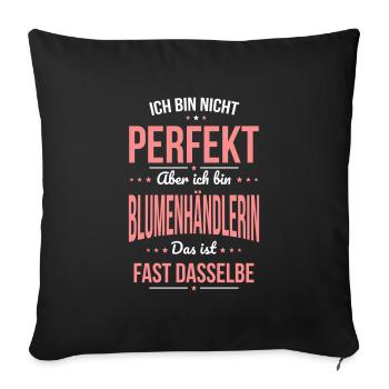 Je ne suis pas parfaite, mais je suis fleuriste - Housse de coussin décorative 45 x 45 cm - noir - Devant