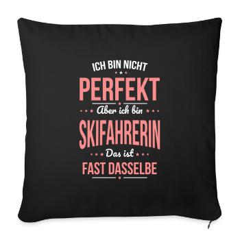 I'm not perfect, but I'm a skier - Sofa pillowcase 17,3'' x 17,3'' (45 x 45 cm) - black - Front