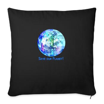 Earth,Blue Planet,Planet,Save our Planet - Sofa pillowcase 17,3'' x 17,3'' (45 x 45 cm) - black - Front