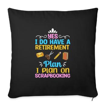 Scrapbooking Retirement Plan Funny Scrapbook - Sofa pillowcase 17,3'' x 17,3'' (45 x 45 cm) - black - Front