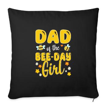 Father of the Bee Day Girl's Birthday - Sofa pillowcase 17,3'' x 17,3'' (45 x 45 cm) - black - Front