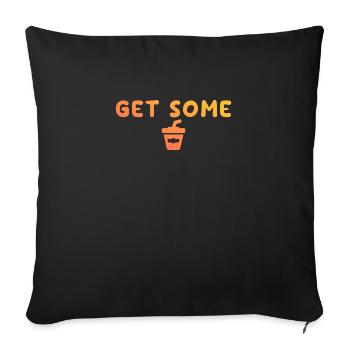 GET SOME JUICE - Sofa pillowcase 17,3'' x 17,3'' (45 x 45 cm) - black - Front