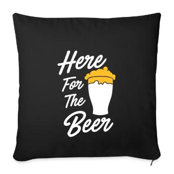 Here for the beer - Sofa pillowcase 17,3'' x 17,3'' (45 x 45 cm) - black - Front
