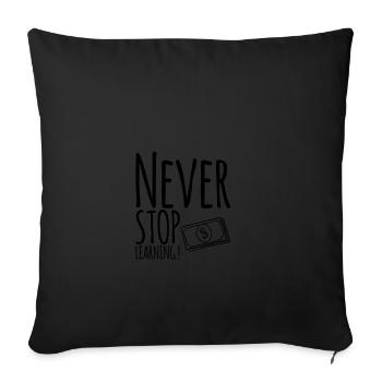 N'arrêtez jamais d'apprendre! - Housse de coussin décorative 45 x 45 cm - noir - Devant
