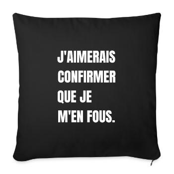 j'aimerais confirmer que je m'en fous - Housse de coussin décorative 45 x 45 cm - noir - Devant