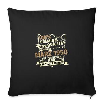 73. Geburtstag März Jahrgang 1950 Geschenkidee - Sofakissenbezug 45 x 45 cm - Schwarz - Vorne