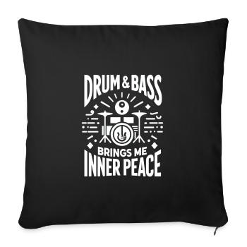 Drum and Bass bringt mir inneren Frieden - Sofakissenbezug 45 x 45 cm - Schwarz - Vorne