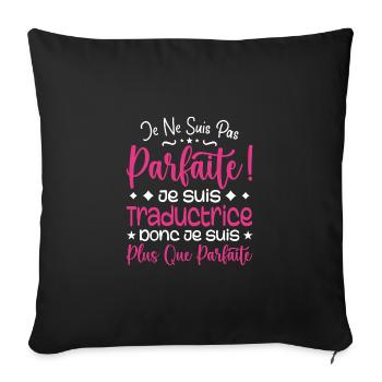 A more than perfect translator, a dream job - Sofa pillowcase 17,3'' x 17,3'' (45 x 45 cm) - black - Front