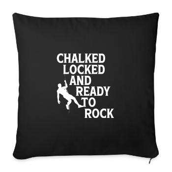 Chalked Locked And Ready To Rock Rock Climber Boul - Sofakissenbezug 45 x 45 cm - Schwarz - Vorne
